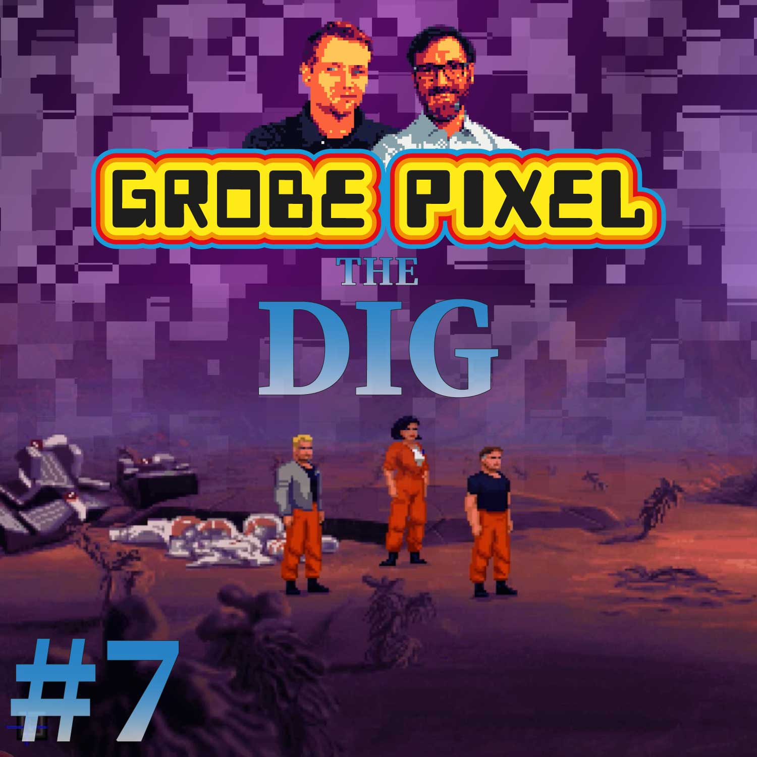 The Dig (#7) – Grobe Pixel